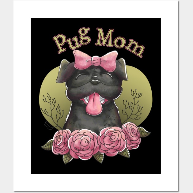 Pug mom women's dog gift Wall Art by MarrinerAlex